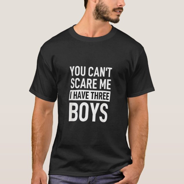 Camiseta Padre papá Chiste No me puedes asustar Tengo tres  (Anverso)