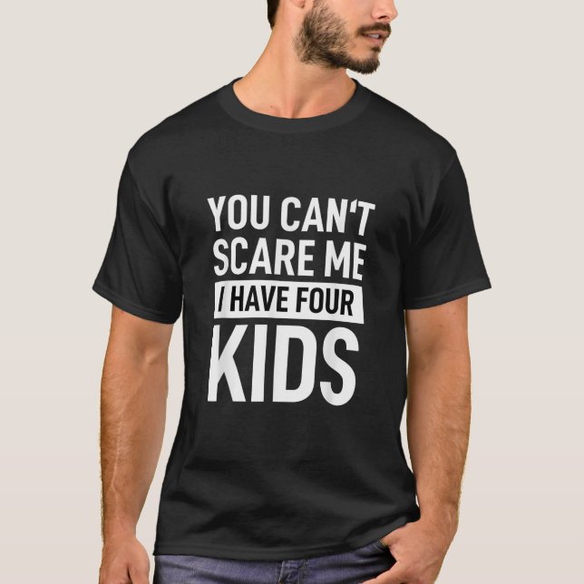 Camiseta Padre Papá Divertido Chiste No Puedes Asustarme Te (Anverso)