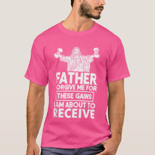 Camiseta Padre Perdóname Estas Ganancias Jesús Peso