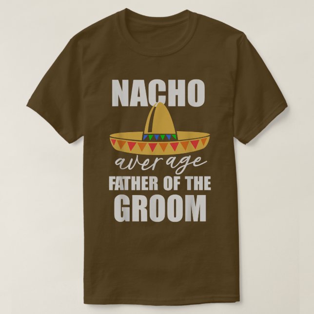 Camiseta Padre promedio de Nacho del novio (Diseño del anverso)