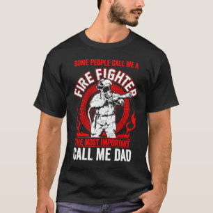 Camiseta Padre, un bombero, papá, algunas personas me llama