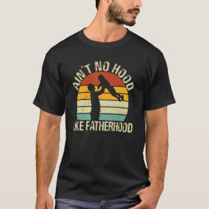 Camiseta Padre Vintage Retro De Los Hombres No Aint Ni Hood