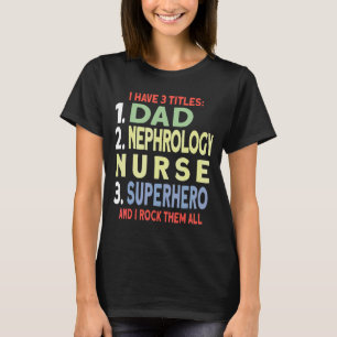 Camiseta Padre Y Enfermero De Nefrología