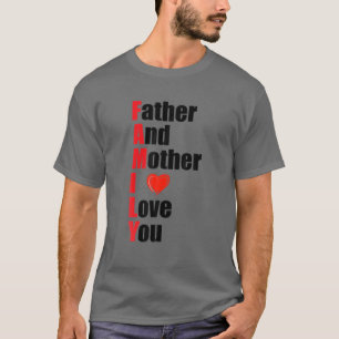 Camiseta Padre Y Madre Te Aman. Familia Divertida Para Los