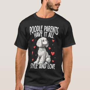 Camiseta Padres de Caniche Tienen Todo Estilo Y Lo