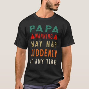 Camiseta Padres Día, Aviso De Papa Puede Nap De Repente En