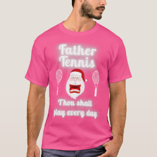 Camiseta Padres Tenis Que Jugar Todos Los Días Navidades