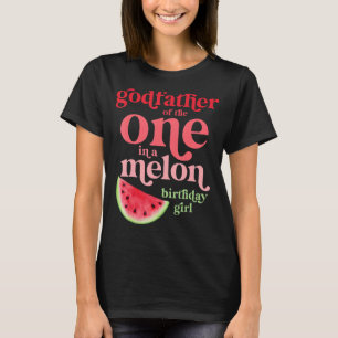 Camiseta Padrino De Uno En Un Melón Chica De Cumpleaños