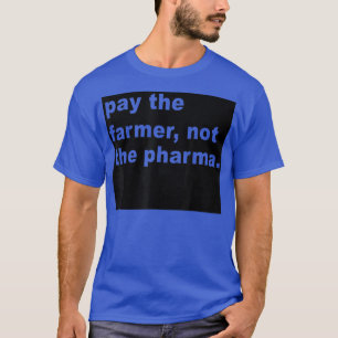 Camiseta Paga Al Agricultor No Al Pharma - Graciosa Agricul