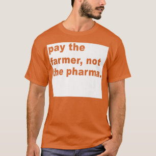 Camiseta Paga Al Campesino No A La Granja Graciosa De Pharm