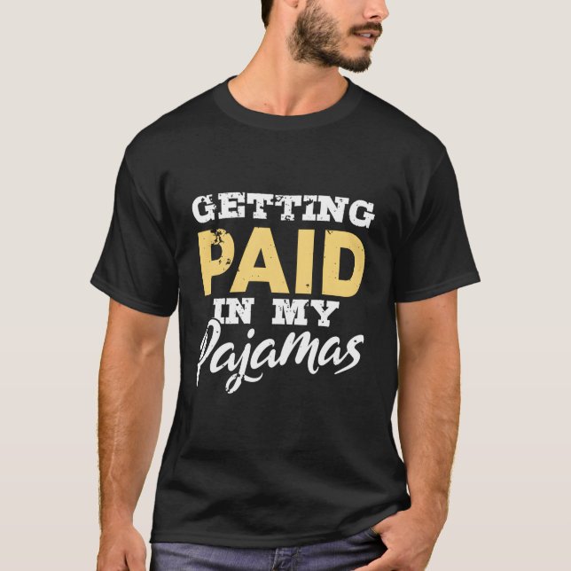 Camiseta Pagar En Mi Trabajo Gracioso De Pajamas De Home Gi (Anverso)
