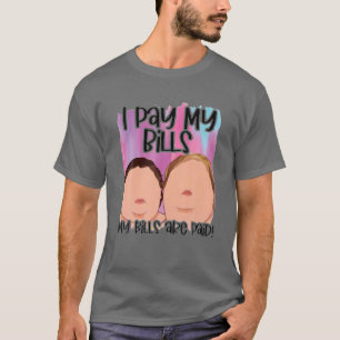 Camiseta Pago Mis Billetes Mis Billetes Son Pagados Gracios