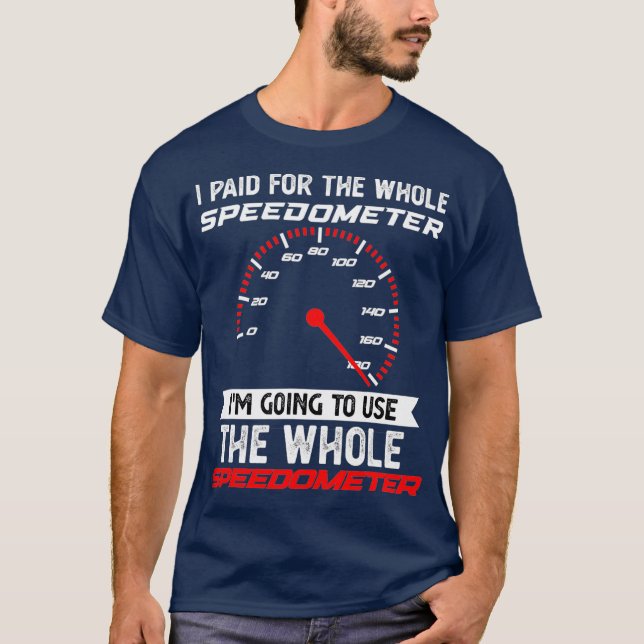 Camiseta Pagué Todo El Velocímetro Que Voy A Usar (Anverso)