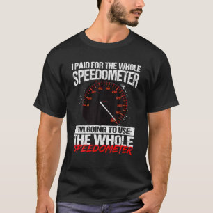 Camiseta Pagué Todo El Velocímetro Que Voy A Usar
