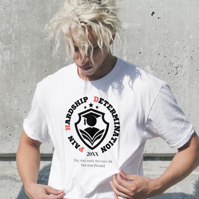 Camiseta Pain, Hardship, Determination – Funny PhD Quote (Subido por el creador)