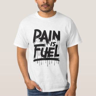 Camiseta " pain_is_fuel ", cita