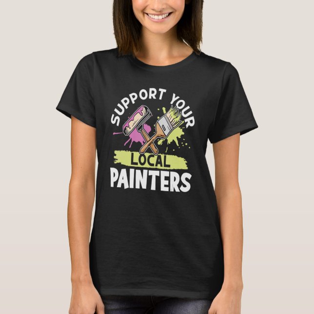 Camiseta Painer Admite Sus Pintores Locales (Anverso)