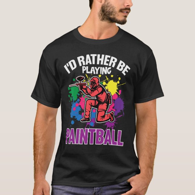 Camiseta Paint Ballers I'd Rather Be Playing Paintball (Anverso)