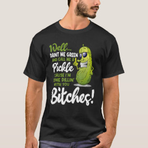 Camiseta Paint Me Green Call Me Pickle