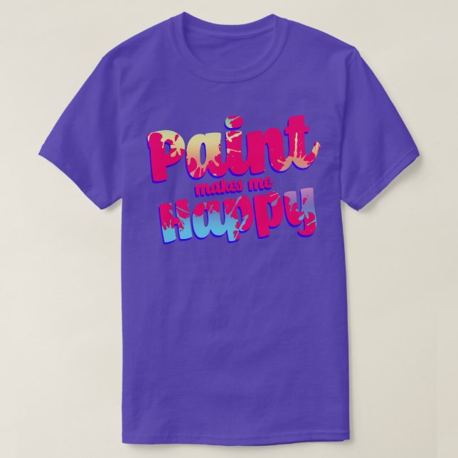 Camiseta Paint Me Hace Feliz (Diseño del anverso)
