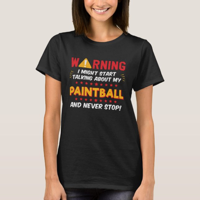Camiseta Paintball Player Saying Joke Graphic (Anverso)