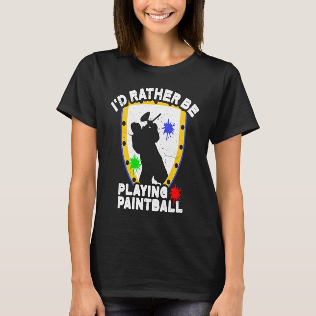 Camiseta Paintballer  Paintball I'd Rather Be Playing Paint (Anverso)
