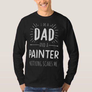 Camiseta Painter Dad Nothing Me Da Miedo El Asombroso Día D