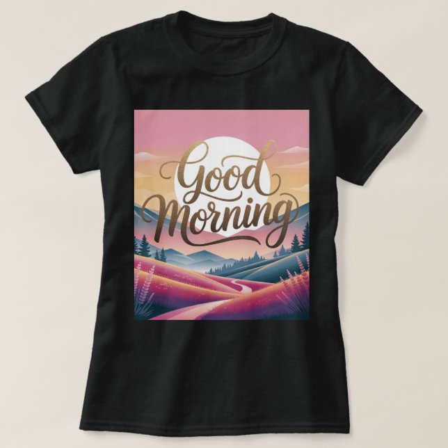 Camiseta Paisaje de caligrafía buena mañana para mujeres ne (Diseño del anverso)