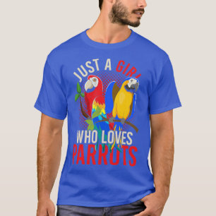 Camiseta Pájaro De Macao Exótico, Solo Un Chica Que Ama A L