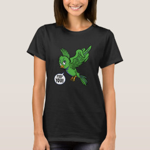 Camiseta Pájaro dulce Pájaro Geh Weg Verpiss Dich Hau Ab 1
