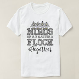 Camiseta Pájaro Friki Pájaros de una Pluma se Reunen