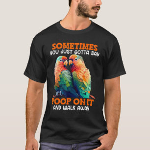 Camiseta Pájaros de amor A veces hay que decir Mierda en él