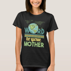 Camiseta Palabra a su madre - Protección del medio ambiente