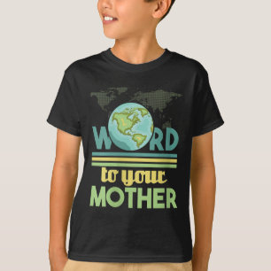 Camiseta Palabra de las mujeres a su madre - Medio ambiente