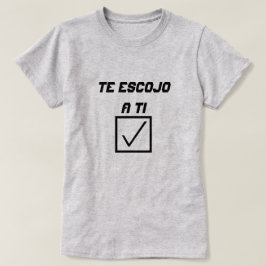Camiseta Palabra española Te escojo a ti