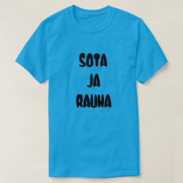 Camiseta Palabra finlandesa para la guerra y la paz: Sota j