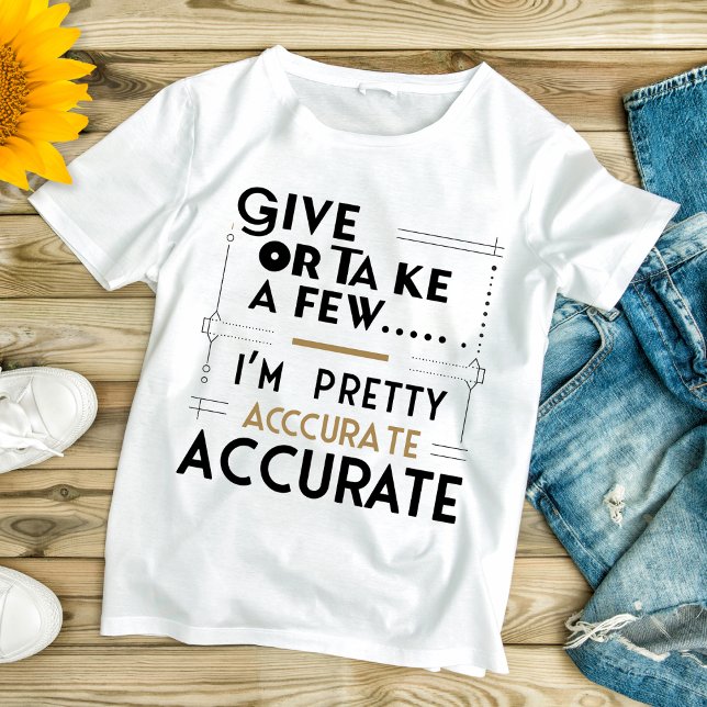 Camiseta Palabras de Aproximación T-Shirt -Dar o Tomar unos (Subido por el creador)