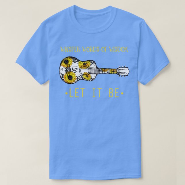 Camiseta Palabras De Sabiduría Que Sea Flor De Guitarra (Diseño del anverso)