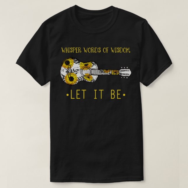 Camiseta Palabras De Sabiduría Que Sea Flor De Guitarra (Diseño del anverso)