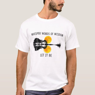 Camiseta Palabras De Sabiduría Que Sea Guitarra
