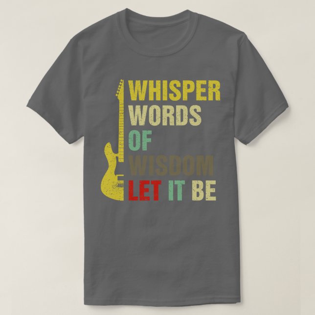 Camiseta Palabras De Sabiduría Que Sea Guitarra Lover (Diseño del anverso)