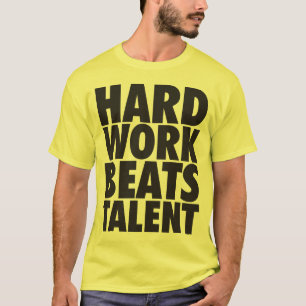 Camiseta Palabras motivacionales - El trabajo duro supera a