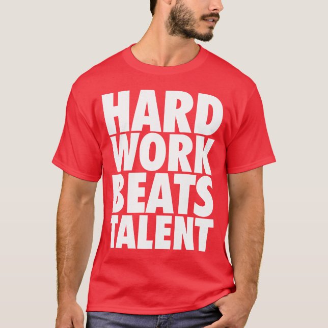 Camiseta Palabras motivacionales - El trabajo duro supera a (Anverso)