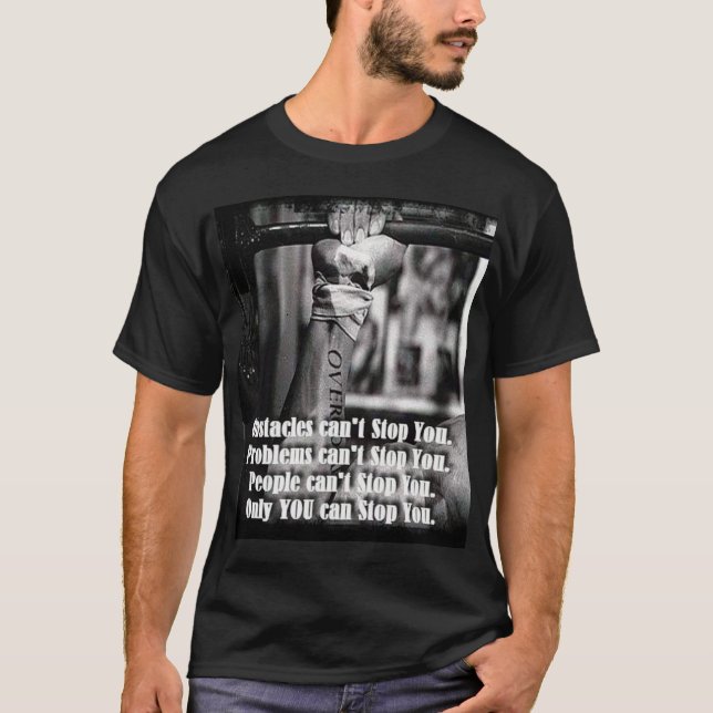 Camiseta Palabras motivacionales - Los obstáculos no pueden (Anverso)