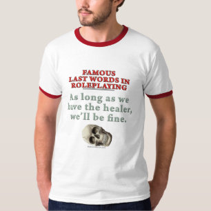 Camiseta Palabras pasadas famosas en el Roleplaying: