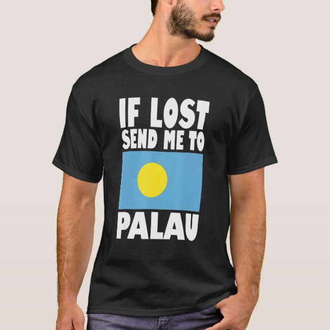 Camiseta Palau Flag Design  If lost send me to Palau (Anverso)