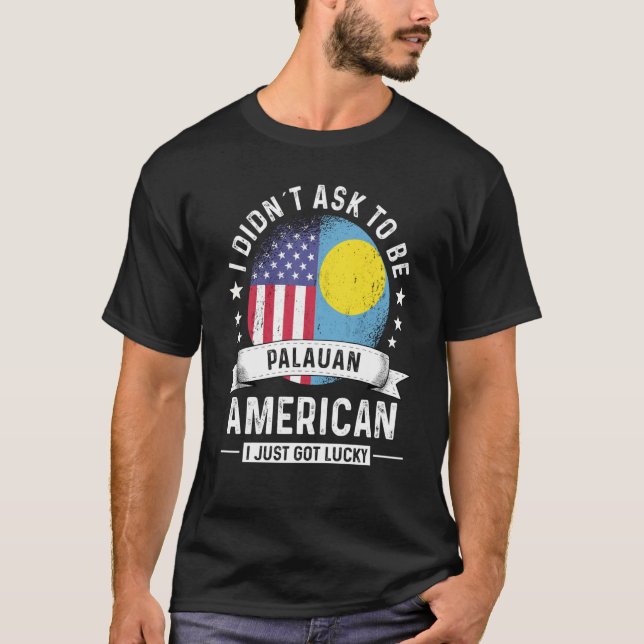 Camiseta Palauan American Patriot Grown Humor Flag (Anverso)