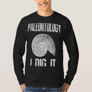 Camiseta Paleontología que cavo humorística de caza fósil