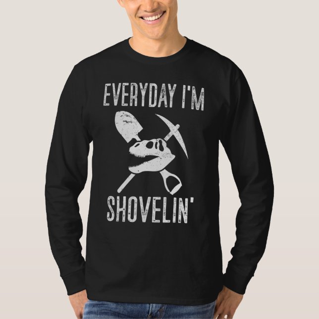 Camiseta Paleontologist Everyday Im Shovelin Paleontologist (Anverso)