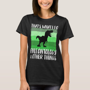 Camiseta Paleontólogo Paleontólogo Dinosauria